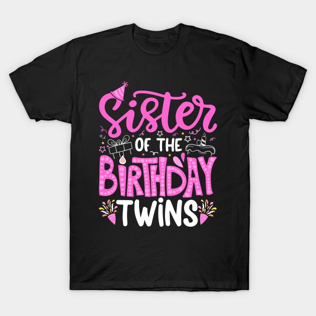 Sister Of The Birthday Twins T-Shirt by catador design